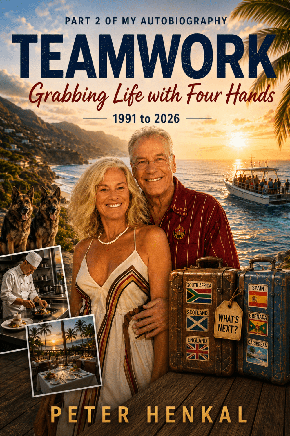 Grabbing Life with Four Hands Part Two 1991 to 2026 Autobiography
